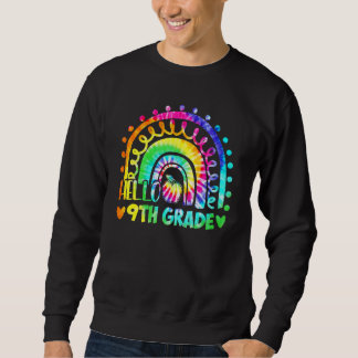 Rainbow Hello 9th Ninth Grade Back To School Teach Sweatshirt