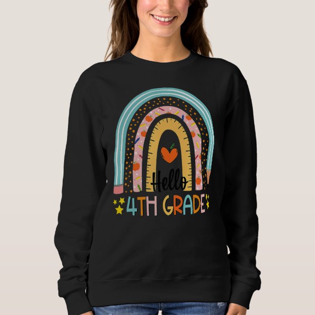 Rainbow Hello Fourth 4th Grade Teacher First Day O Sweatshirt (Front)