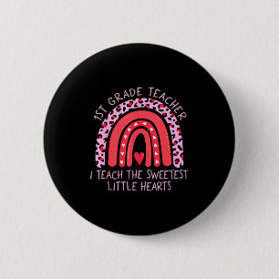 Rainbow I Teach Sweetest Hearts 1st Grade Teacher 6 Cm Round Badge