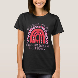 Rainbow I Teach Sweetest Hearts 1st Grade Teacher  T-Shirt