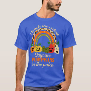 Rainbow I Teach the Cutest Daycare Pumpkin Hallowe T-Shirt
