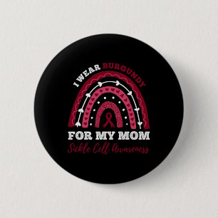 Rainbow I Wear Burgundy For My Mum Sickle Cell Awa 6 Cm Round Badge