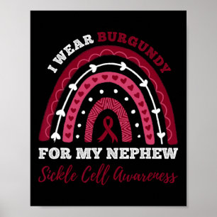Rainbow I Wear Burgundy For My Nephew Sickle Cell Poster