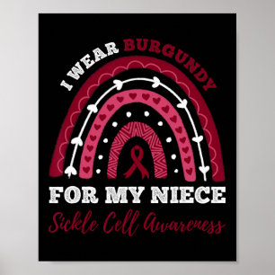 Rainbow I Wear Burgundy For My Niece Sickle Cell A Poster
