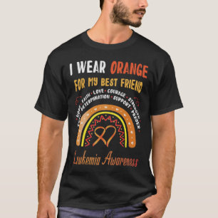 Rainbow I Wear Orange For My Best Friend Leukaemia T-Shirt
