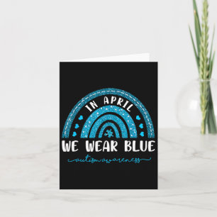 Rainbow In April We Wear Blue Autism Awareness  Card