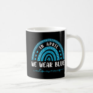 Rainbow In April We Wear Blue Autism Awareness Coffee Mug