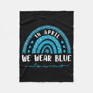 Rainbow In April We Wear Blue Autism Awareness T-S Fleece Blanket