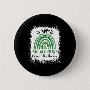 Rainbow In March We Wear Green Cerebral Palsy Awar 6 Cm Round Badge