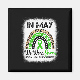 Rainbow In May We Wear Green Mental Health Awarene Magnet