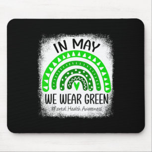 Rainbow In May We Wear Green Mental Health Awarene Mouse Pad