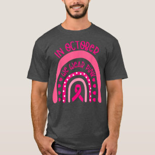Rainbow In October We Wear Pink Breast Cancer Awar T-Shirt