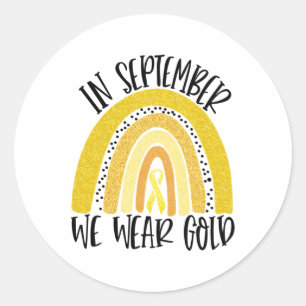Rainbow In September We Wear Gold Childhood Cancer Classic Round Sticker