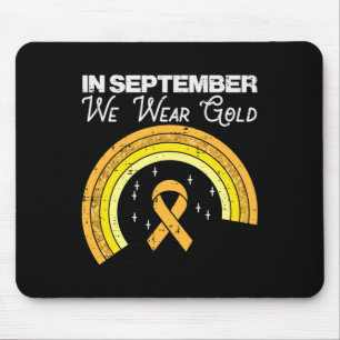 Rainbow In September We Wear Gold Childhood Cancer Mouse Pad