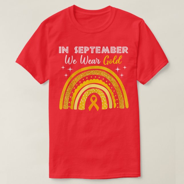 Rainbow In September We Wear Gold Childhood Cancer T-Shirt (Design Front)