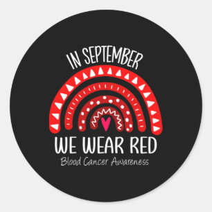Rainbow In September We Wear Red Blood Cancer Awar Classic Round Sticker