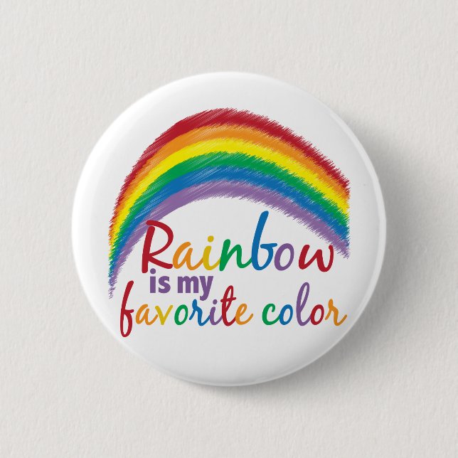 rainbow is my favourite colour 6 cm round badge (Front)