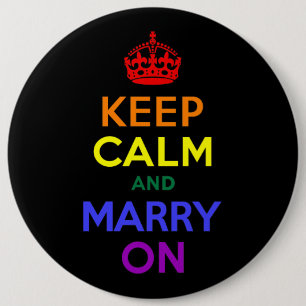 Rainbow Keep Calm and Marry On 6 Cm Round Badge