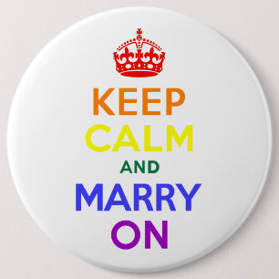 Rainbow Keep Calm and Marry On 6 Cm Round Badge