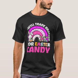 Rainbow Kids Funny Will Trade Brother For Easter C T-Shirt