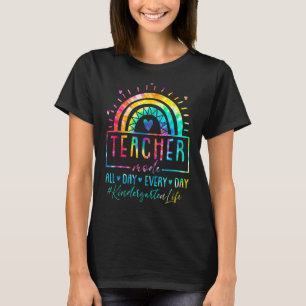 Rainbow Kindergarten Life All Day Every Day Back T T-Shirt