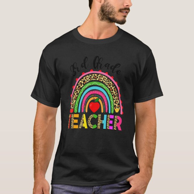 Rainbow Leopard 3rd Grade Teacher Team First Day T-Shirt (Front)