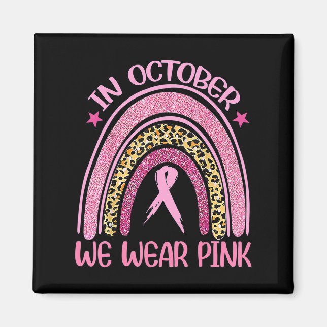 Rainbow Leopard Breast Cancer Awareness October We Magnet (Front)