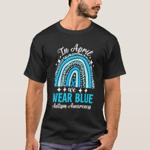 Rainbow Leopard In April We Wear Blue Autism Aware T-Shirt