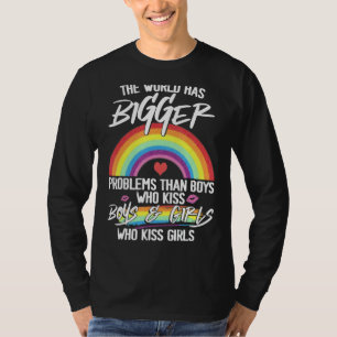 Rainbow Lgbt  The World Has Bigger Problems  Gay P T-Shirt