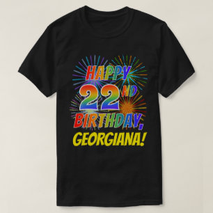 Rainbow Look HAPPY 22ND BIRTHDAY; Fireworks + Name T-Shirt