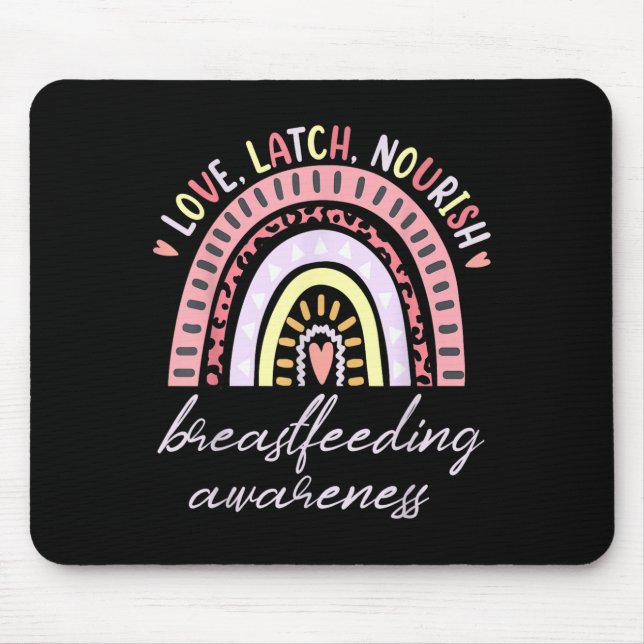 Rainbow Love Latch Nourish Breastfeeding Awareness Mouse Pad (Front)
