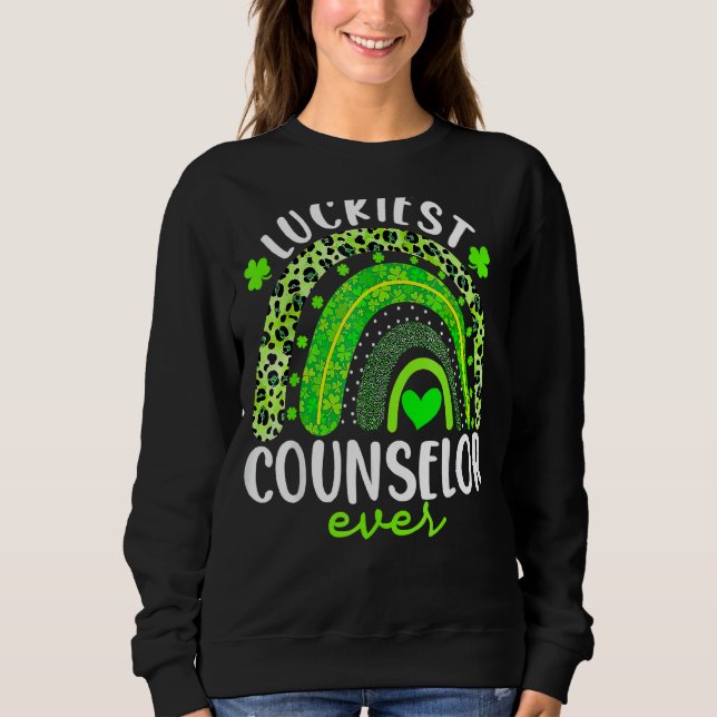 Rainbow Luckiest Counsellor Ever Funny St Patricks Sweatshirt (Front)