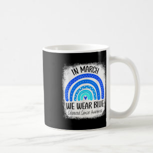 Rainbow March We Wear Blue Colourectal Cancer Awar Coffee Mug