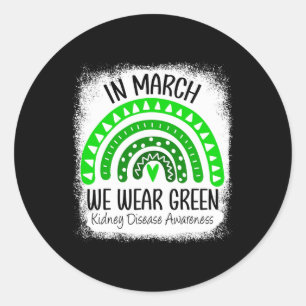 Rainbow March We Wear Green Kidney Disease Awarene Classic Round Sticker