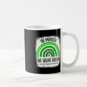 Rainbow March We Wear Green Kidney Disease Awarene Coffee Mug