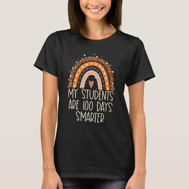 Rainbow My Students Are 100 Days Smarter 100 Days  T-Shirt (Front)