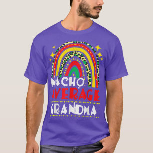 Rainbow Nacho Average Grandma Cinco De Mayo Meican T-Shirt