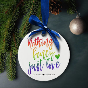 Rainbow Nothing Fancy Just Love   Casual Wedding Ceramic Ornament
