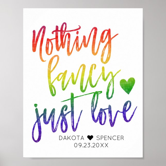 Rainbow Nothing Fancy Just Love | Casual Wedding Poster (Front)