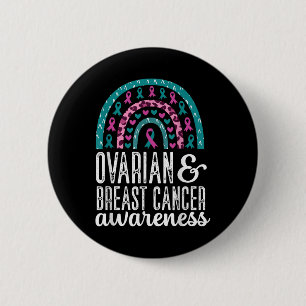 Rainbow Ovarian And Breast Cancer Awareness Pink T 6 Cm Round Badge