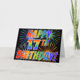 Rainbow Pattern "HAPPY 17TH BIRTHDAY!" + Fireworks Card