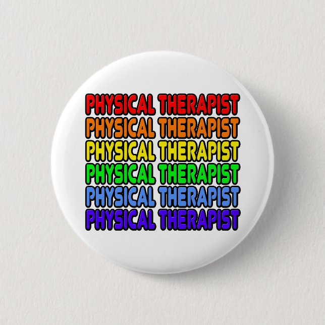 Rainbow Physical Therapist 6 Cm Round Badge (Front)