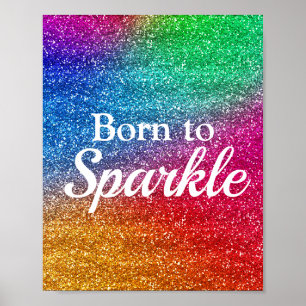 Rainbow Pride Glitter Born to Sparkle Luxury Poster