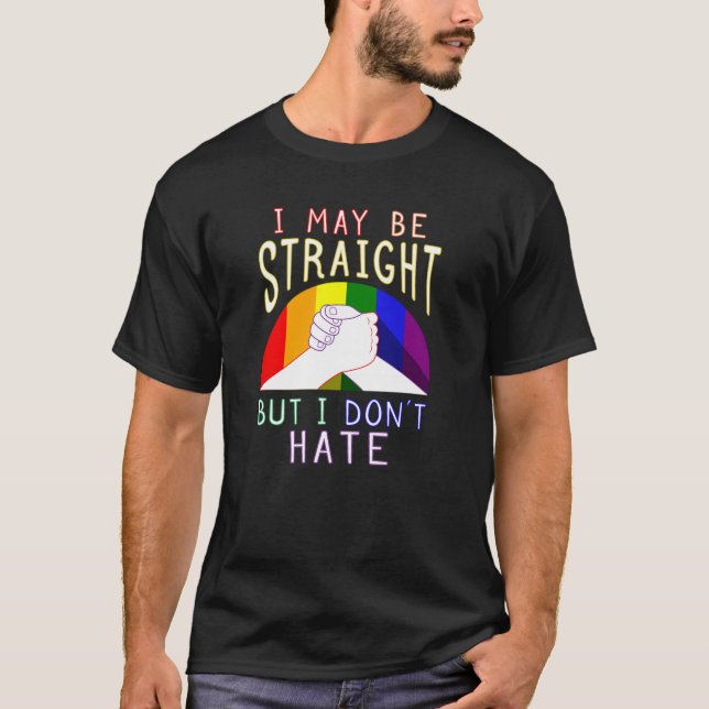 Rainbow Pride Support I May Be Straight  T-Shirt (Front)