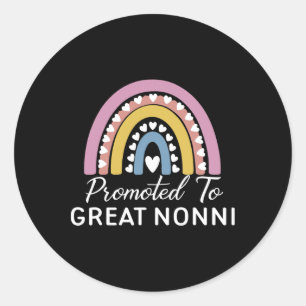 Rainbow Promoted To Great Nonni Classic Round Sticker