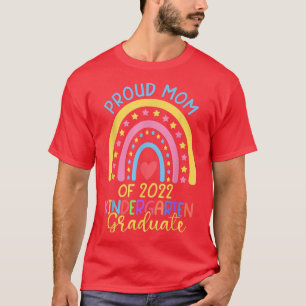 Rainbow Proud Mum Of Class Of 2022 Kindergarten Gr T-Shirt