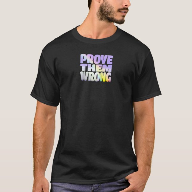 Rainbow Prove Them Wrong Inspirational Raglan T-Shirt (Front)