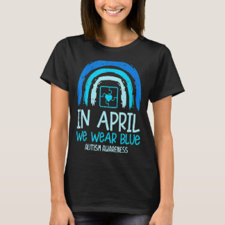 Rainbow Puzzle Piece In April We Wear Blue Autism T-Shirt