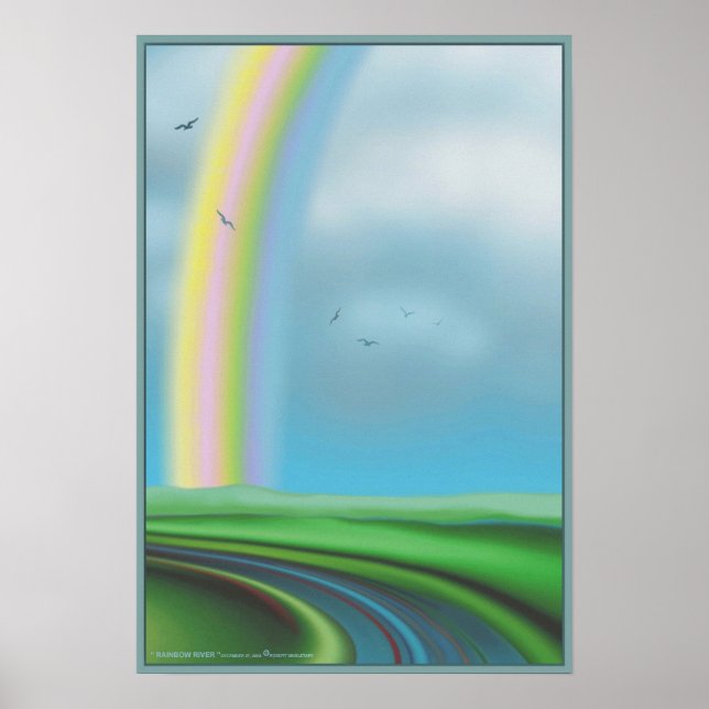 " RAINBOW RIVER " by: Robert Singletary Poster (Front)