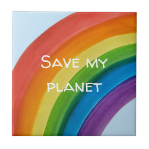 RAINBOW Save my planet (customisable) Ceramic Tile